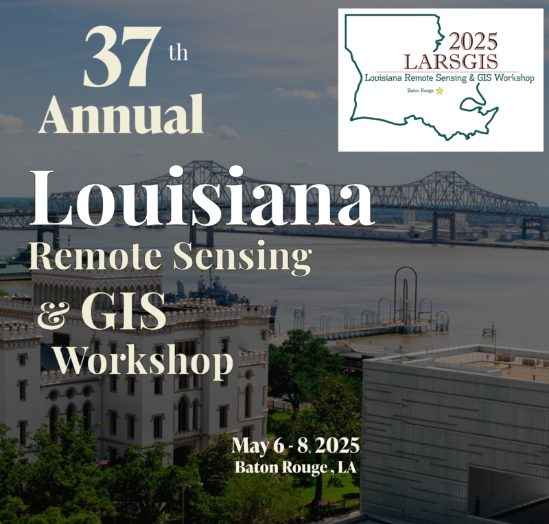 square logo 37th Annual Louisiana Remote Sensing & GIS Workshop May 6-8 in Baton Rouge